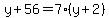 y%2B56=7%28y%2B2%29
