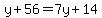 y%2B56=7y%2B14