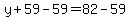y%2B59-59=82-59