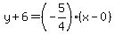 y%2B6=%28-5%2F4%29%28x-0%29