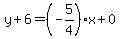 y%2B6=%28-5%2F4%29x%2B0