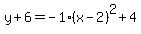 y%2B6=-1%28x-2%29%5E2%2B4