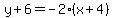 y%2B6=-2%28x%2B4%29