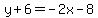 y%2B6=-2x-8
