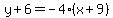 y%2B6=-4%28x%2B9%29