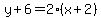 y%2B6=2%28x%2B2%29