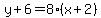 y%2B6=8%28x%2B2%29