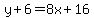y%2B6=8x%2B16