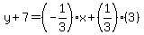 y%2B7=%28-1%2F3%29%2Ax%2B%281%2F3%29%283%29