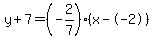 y%2B7=%28-2%2F7%29%28x--2%29