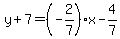 y%2B7=%28-2%2F7%29x-4%2F7
