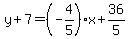 y%2B7=%28-4%2F5%29x%2B36%2F5