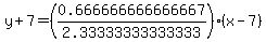 y%2B7=%280.666666666666667%2F2.33333333333333%29%2A%28x-7%29