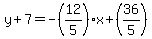 y%2B7=-%2812%2F5%29x%2B%2836%2F5%29