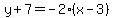 y%2B7=-2%28x-3%29