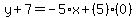 y%2B7=-5%2Ax%2B%285%29%280%29
