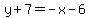 y%2B7=-x-6