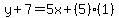 y%2B7=5x%2B%285%29%281%29