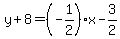 y%2B8=%28-1%2F2%29x-3%2F2