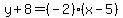 y%2B8=%28-2%29%28x-5%29%29