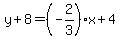 y%2B8=%28-2%2F3%29x%2B4