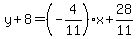 y%2B8=%28-4%2F11%29x%2B28%2F11
