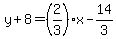 y%2B8=%282%2F3%29x-14%2F3