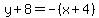 y%2B8=-%28x%2B4%29