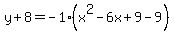 y%2B8=-1%28x%5E2-6x%2B9-9%29