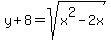 y%2B8=sqrt%28x%5E2-2x%29