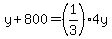 y%2B800=%281%2F3%294y