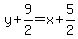 y%2B9%2F2=x%2B5%2F2