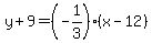 y%2B9=%28-1%2F3%29%28x-12%29