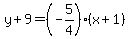 y%2B9=%28-5%2F4%29%28x%2B1%29
