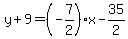 y%2B9=%28-7%2F2%29x-35%2F2