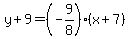 y%2B9=%28-9%2F8%29%28x%2B7%29