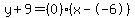 y%2B9=%280%29%28x--6%29