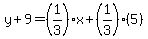 y%2B9=%281%2F3%29x%2B%281%2F3%29%285%29