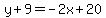 y%2B9=+-2x%2B20
