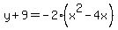 y%2B9=-2%28x%5E2-4x%29
