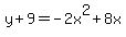 y%2B9=-2+x%5E2%2B8+x