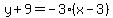 y%2B9=-3%28x-3%29