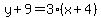 y%2B9=3%28x%2B4%29