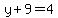 y%2B9=4