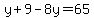 y%2B9-8y=65