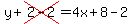 y%2Bcross%282-2%29=4x%2B8-2