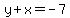 y%2Bx=-7