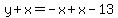 y%2Bx=-x%2Bx-13