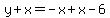 y%2Bx=-x%2Bx-6