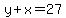 y%2Bx=27